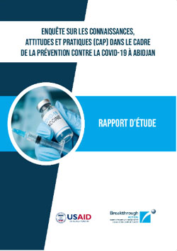 Enquête sur les Connaissances, Attitudes et Pratiques (CAP) dans le cadre de la Prévention contre la COVID-19 à Abidjan